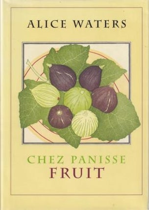 Item #9780060199579-2 Chez Panisse Fruit. Alice Waters