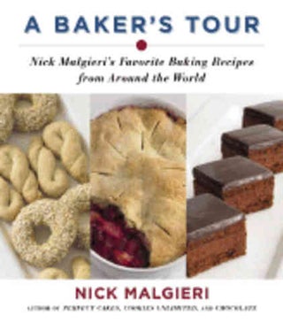 Item #9780060582630 A Baker's Tour. Nick Malgieri