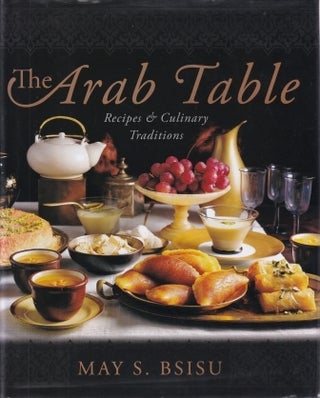 Item #9780060586140-1 The Arab Table. May S. Bsisu