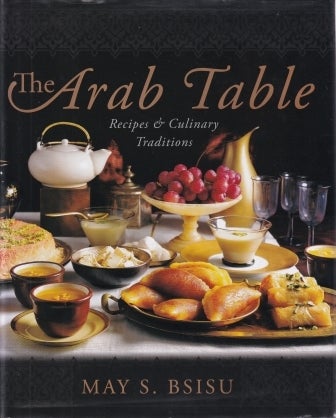 Item #9780060586140-1 The Arab Table. May S. Bsisu.