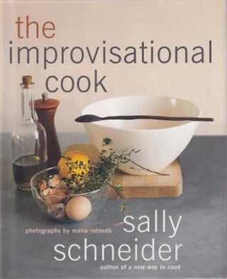 Item #9780060731649-1 The Improvisational Cook. Sally Schneider