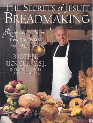 Item #9780060951184-1 The Secrets of Jesuit Breadmaking. Rick Curry