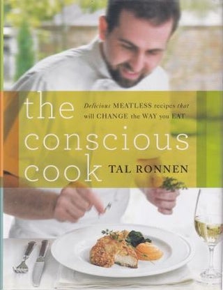 Item #9780061874338-1 The Conscious Cook. Tal Ronnen