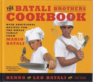 Item #9780062269348-1 The Batali Brothers Cookbook. Benno Batali, Leo Batali