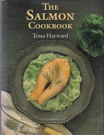 Item #9780091770273-1 The Salmon Cookbook. Tessa Hayward.