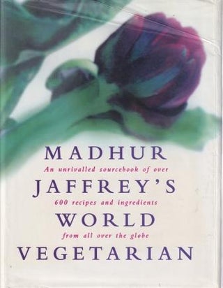 Item #9780091863647-3 Madhur Jaffrey's World Vegetarian. Madhur Jaffrey