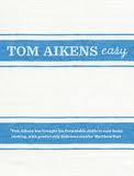Item #9780091924935 Tom Aikens: Easy. Tom Aikens
