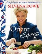 Item #9780091930950 Orient Express. Silvana Rowe