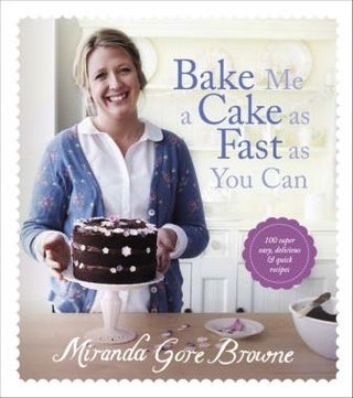 Item #9780091945114 Bake Me a Cake as Fast as You Can. Miranda Gore Browne