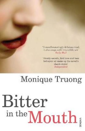 Item #9780099474746 Bitter in the Mouth. Monique Truong