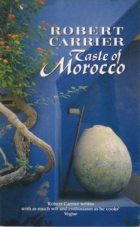 Item #9780099604907-1 Taste of Morocco. Robert Carrier.