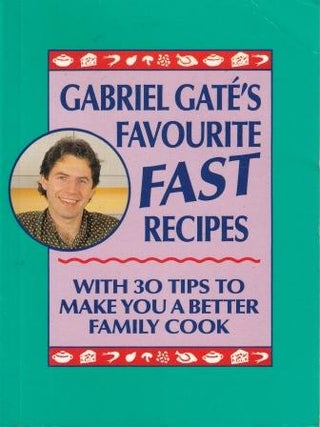 Item #9780140169874-1 Favourite Fast Recipes. Gabriel Gat&eacute