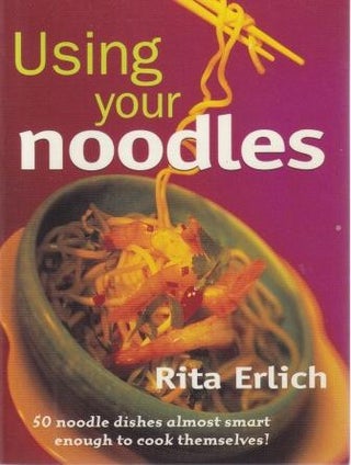 Item #9780140259155-1 Using Your Noodles. Rita Erlich