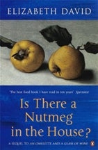 Item #9780140292909-1 Is there a Nutmeg in the House? Elizabeth David
