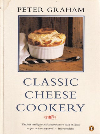 Item #9780140467505-2 Classic Cheese Cookery. Peter Graham