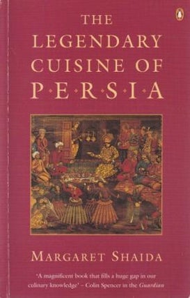 Item #9780140469592-2 The Legendary Cuisine of Persia. Margaret Shaida