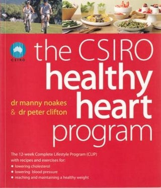 Item #9780143009047-1 The CSIRO Healthy Heart Program. Dr Manny Noakes, Dr Peter Clifton