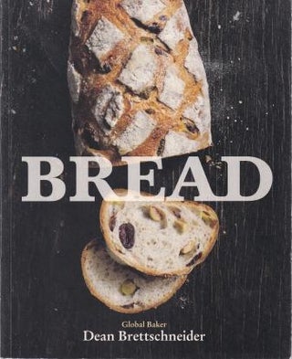 Item #9780143571117-1 Bread. Dean Brettschneider