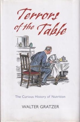 Item #9780192806611-1 Terrors of the Table. Walter Gratzer