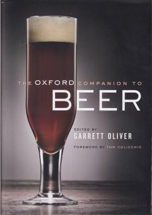 Item #9780195367133 The Oxford Companion to Beer. Garrett Oliver