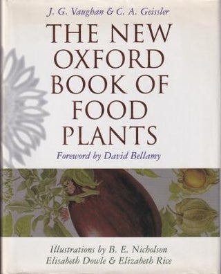 Item #9780198548256-1 The New Oxford Book of Food Plants. J. G. Vaughan, C. A. Geissler