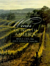 Item #9780198601142 Oxford Companion to Wines of Nth America. Bruce Cass.