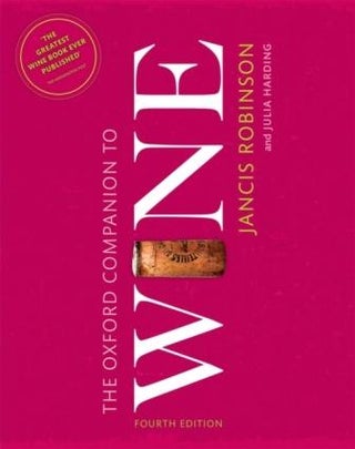 Item #9780198705383 The Oxford Companion to Wine. Jancis Robinson, Julia Harding