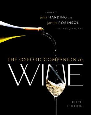 Item #9780198871316 The Oxford Companion to Wine: 5E. Julia Harding, Jancis Robinson, Tara Q. Thomas