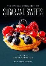 Item #9780199313396 The Oxford Companion to Sugar & Sweets. Darra Goldstein