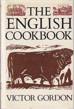Item #9780224023009-1 The English Cookbook. Victor Gordon