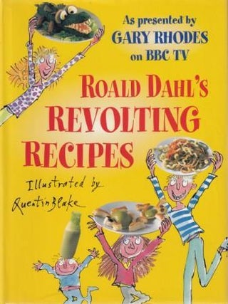 Item #9780224039789-1 Roald Dahl's Revolting Recipes. Roald Dahl