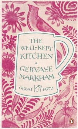 Item #9780241950890-1 The Well-Kept Kitchen. Gervase Markham