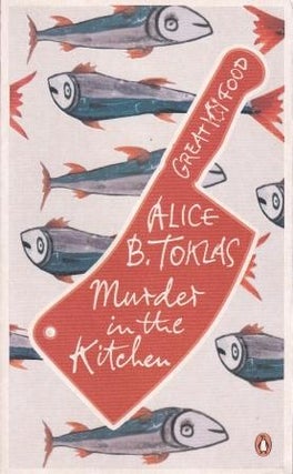 Item #9780241951033-1 Murder in the Kitchen. Alice B. Toklas