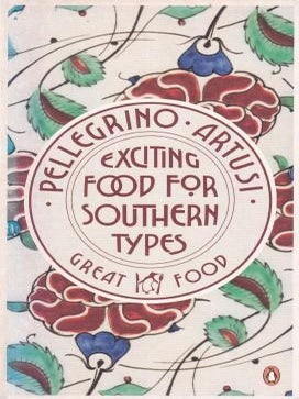 Item #9780241951101-1 Exciting Food for Southern Types. Pellegrino Artusi