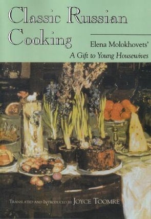 Item #9780253212108 Classic Russian Cooking. Elena Molokhovets