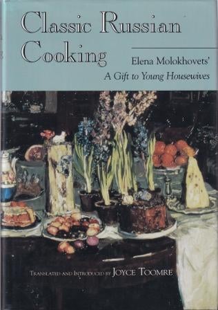 Item #9780253360267-1 Classic Russian Cooking. Elena Molokhovets, Joyce Toomre.