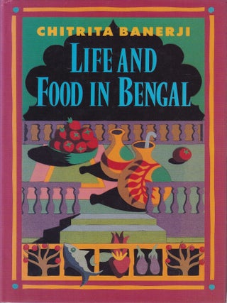 Item #9780297830238-1 Life & Food in Bengal. Chitra Banerji