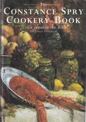 Item #9780297833420-2 The Constance Spry Cookery Book. Constance Spry, Rosemary Hume