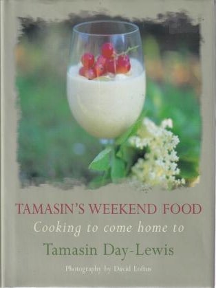 Item #9780297843931-1 Tamasin's Weekend Food. Tamasin Day-Lewis