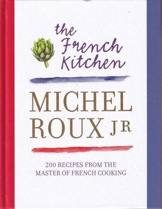 Item #9780297867234 The French Kitchen. Michel Jnr Roux