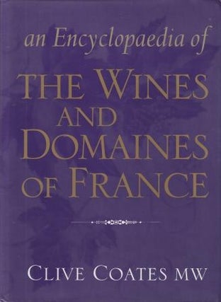 Item #9780304354412-1 The Wines & Domaines of France. Clive Coates