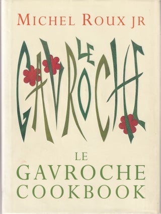 Item #9780304355730-1 Le Gavroche Cookbook. Michel Jnr Roux