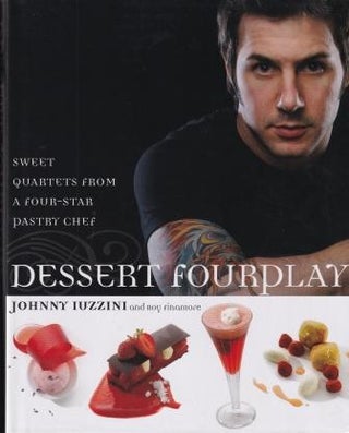 Item #9780307351371-3 Dessert Fourplay. Johnny Iuzzini, Roy Finamore