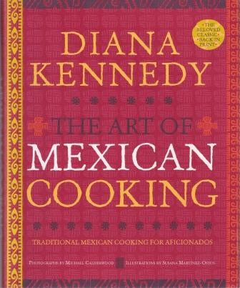 Item #9780307383259 The Art of Mexican Cooking. Diana Kennedy.