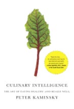 Item #9780307593375 Culinary Intelligence. Peter Kaminsky