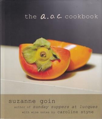 Item #9780307958235-1 The A.O.C. Cookbook. Suzanne Goin.