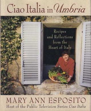 Item #9780312303297-1 Ciao Italia in Umbria. Mary Ann Esposito
