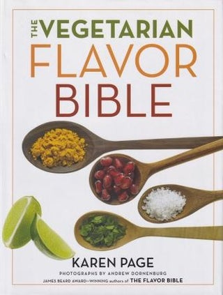 Item #9780316244183 The Vegetarian Flavor Bible. Karen Page