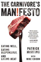 Item #9780316256247-1 The Carnivore's Manifesto. Patrick Martins, Mike Edison