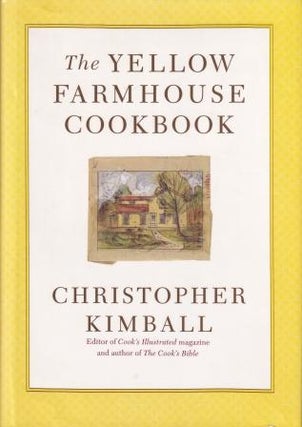 Item #9780316496995-1 The Yellow Farmhouse Cookbook. Christopher Kimball